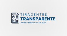 Boletim Tiradentes Transparente – Janeiro a Novembro de 2024
