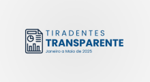 2025 17 Boletim Tiradentes Transparente – Janeiro a Maio de 2025
