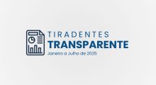 Boletim Tiradentes Transparente – Janeiro a Julho de 2025