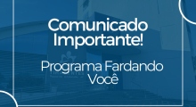 COMUNICADO: Programa “Fardando Você” Suspenderá Atendimento para Balanço Anual